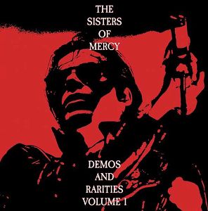 SISTERS OF MERCY  Demos and Rarities vol. 1