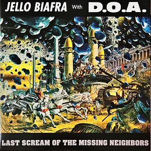 JELLO BIAFRA  With D.O.A.  Last Scream Of The Missing Neighbors (żółty winyl)
